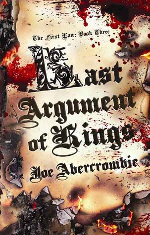 Guest Post Review: Last Argument of Kings by Joe Abercombie (Reviewed by Jevon Knight) (2/2)